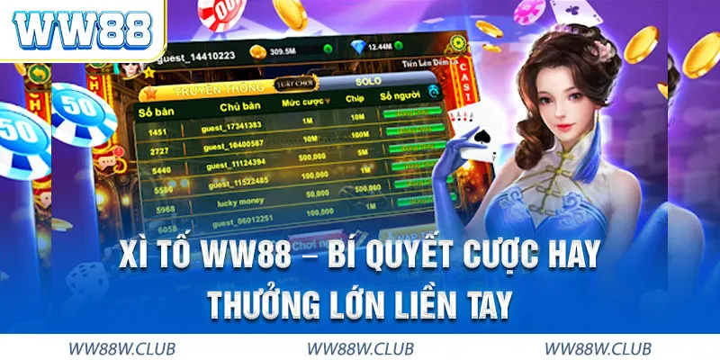 Xì tố WW88 Bí quyết cược thưởng lớn